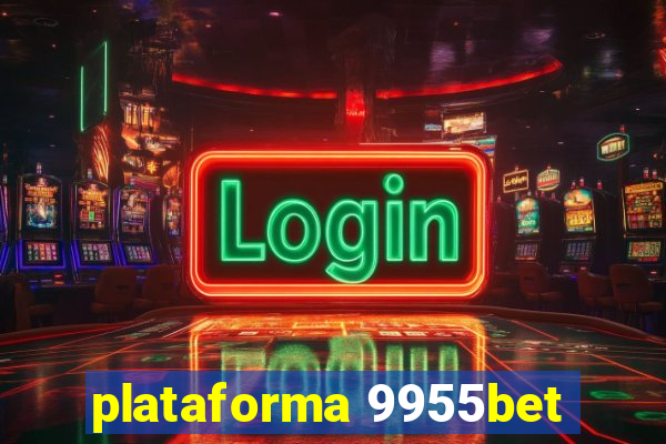 plataforma 9955bet